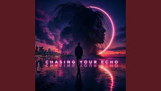 Chasing Your Echo