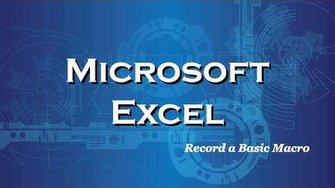Excel 2016 Record a Basic Macro & Set Macro Security