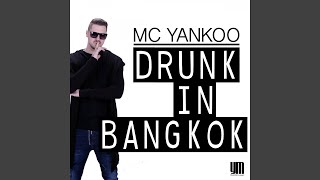 Drunk in Bangkok (Radio)