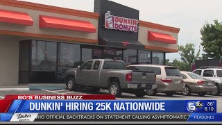 The Business Buzz: Dunkin' hiring 25K nationwide