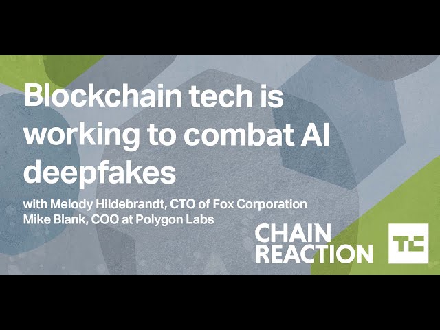 Blockchain tech is working to combat AI-based deepfakes (w/ Melody Hildebrandt and Mike Blank)