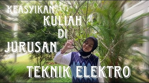 VLOG || KEASYIKAN KULIAH DI JURUSAN TEKNIK ELEKTRO UNNES