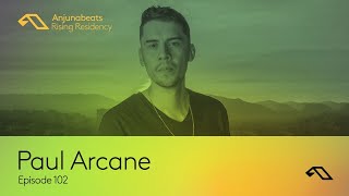 The Anjunabeats Rising Residency 102 With Paul Arcane