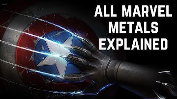 Every Marvel Metal Explained | Uru, Adamantium, Vibranium