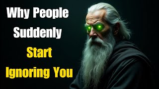 Why People Ignore You Suddenly: 7 Shocking Truths to Find Peace | Stoicism