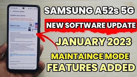 Samsung A52s 5G : New Software Update |  Maintaince Mode Feature Added | January 2023 Security Patch
