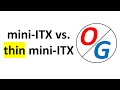 mini-ITX vs thin mini-ITX motherboards