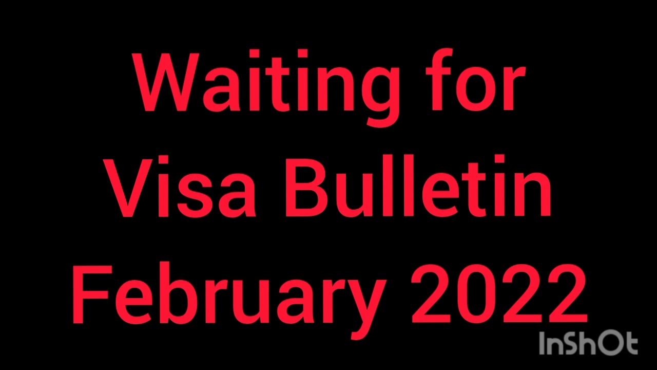 NVC update Visa Bulletin February 2022, Coming Soon YouTube