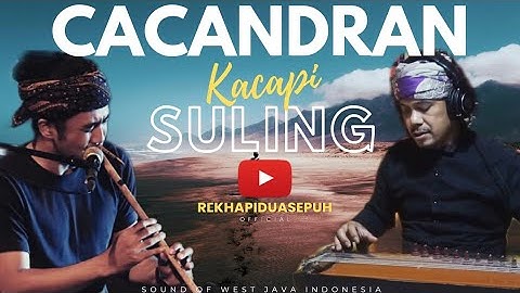 KACAPI SULING DEGUNG KLASIK CACANDRAN