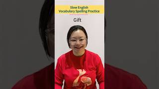 Slow English Vocabulary Spelling Practice | Gift #beginnerenglish