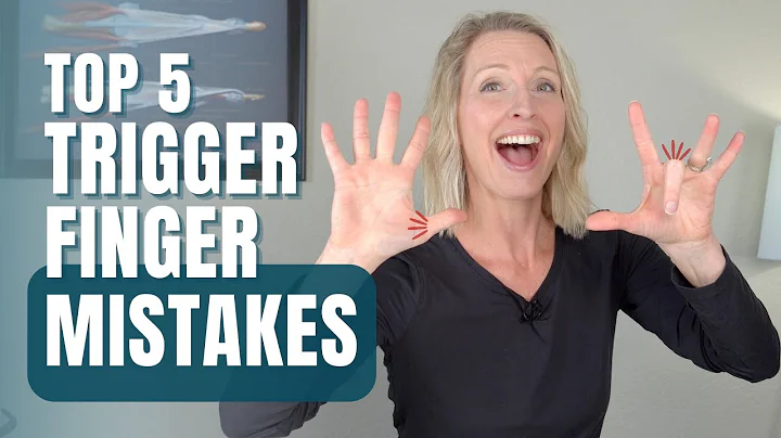 Top 5 Trigger Finger and Trigger Thumb Mistakes Preventing You from Healing