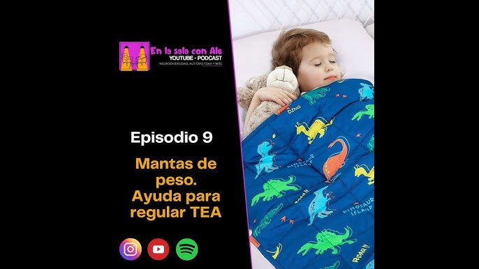 Episodio 9. Mantas con peso para niños TEA 