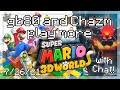 gb80 &amp; Chazm play MORE Super Mario 3D World | gb80 Chazm Meetup [Day 4]
