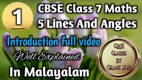 Lines And Angles CBSE Class 7 Maths Chapter 5 In Malayalam/CBSE Classes By Grace Jose