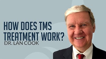 How Does TMS Treatment Work? Dr. Ian Cook Explains