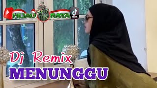 MENUNGGU‼️Dj.Remix