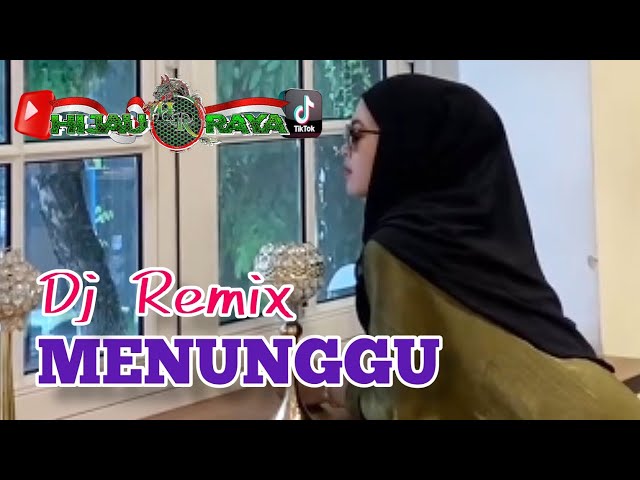 MENUNGGU‼️Dj.Remix class=