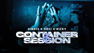 CONTAINER SESSION 3 - RICKY X  DINO13 X  DOCI