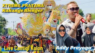 Kakange Blenger | XTREME PRATAMA | Live Cantigi Kulon Indramayu