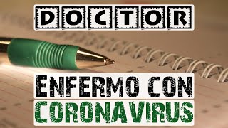 Cuando el Doctor se enferma con COVID-19: Historia Real