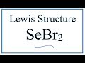 Lewis Structure of SeBr2