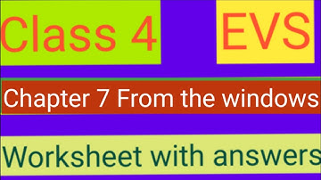 #Studytime Class 4|EVS/Chapter 7/From the windows/Worksheet with solutions