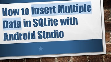 How to Insert Multiple Data in SQLite with Android Studio