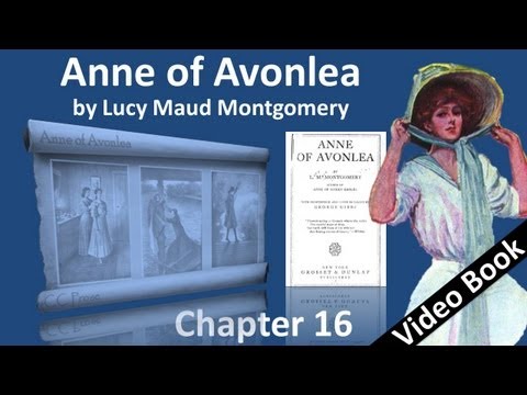 Chapter 16 - Anne of Avonlea by Lucy Maud Montgomery