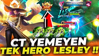 OYUNUN CT YEMEYEN TEK HEROSU LESLEY !! | Mobile Legends