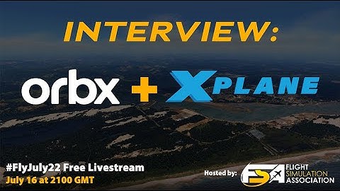 Interview with X-Plane 12 and Orbx