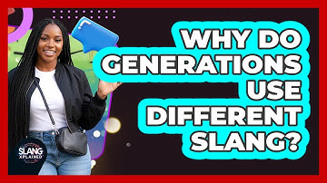 Why Do Generations Use Different Slang?