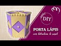 Porta Lápis - DIY - Feito com Dobradura de Papel - Organizador de Mesa #artesanato #diy #diycrafts