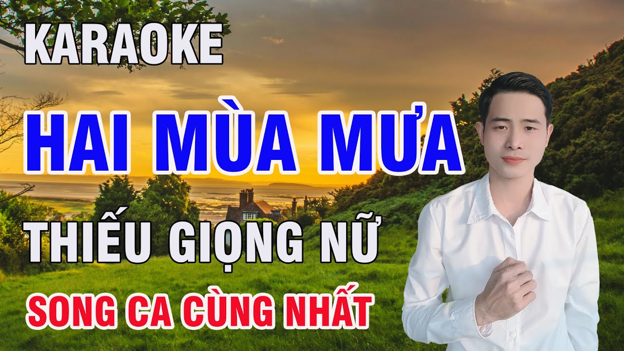 Hai Mùa Mưa Karaoke Song Ca Thiếu Giọng Nữ Song Ca Cùng Nhất