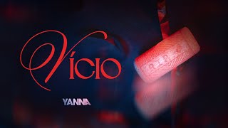 Yanna - Vício Visualizer