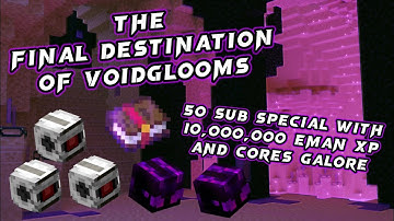 The Final Destination of Voidglooms - 10 Million Xp voidgloom Rng Compilation