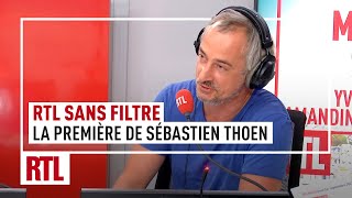 RTL Sans Filtre : la première de Sébastien Thoen