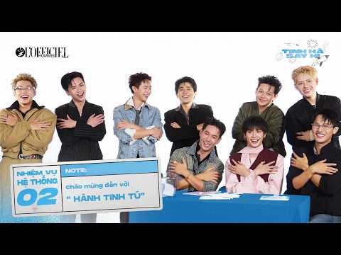 TINH HÀ “SAY HI” | NHIỆM VỤ HỆ THỐNG: THỬ THÁCH DIỄN XUẤT CÙNG CÁC ANH TRAI