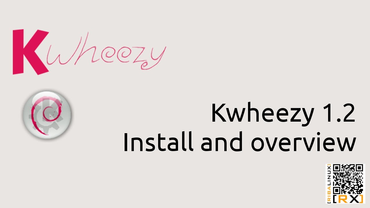 Kwheezy 1.2 install and overview | Kwheezy the KDE and debian love child [HD]