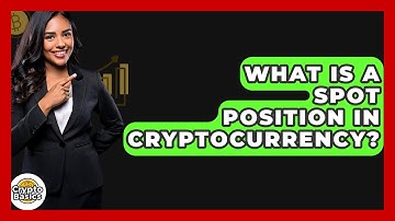 What Is a Spot Position in Cryptocurrency? - CryptoBasics360.com