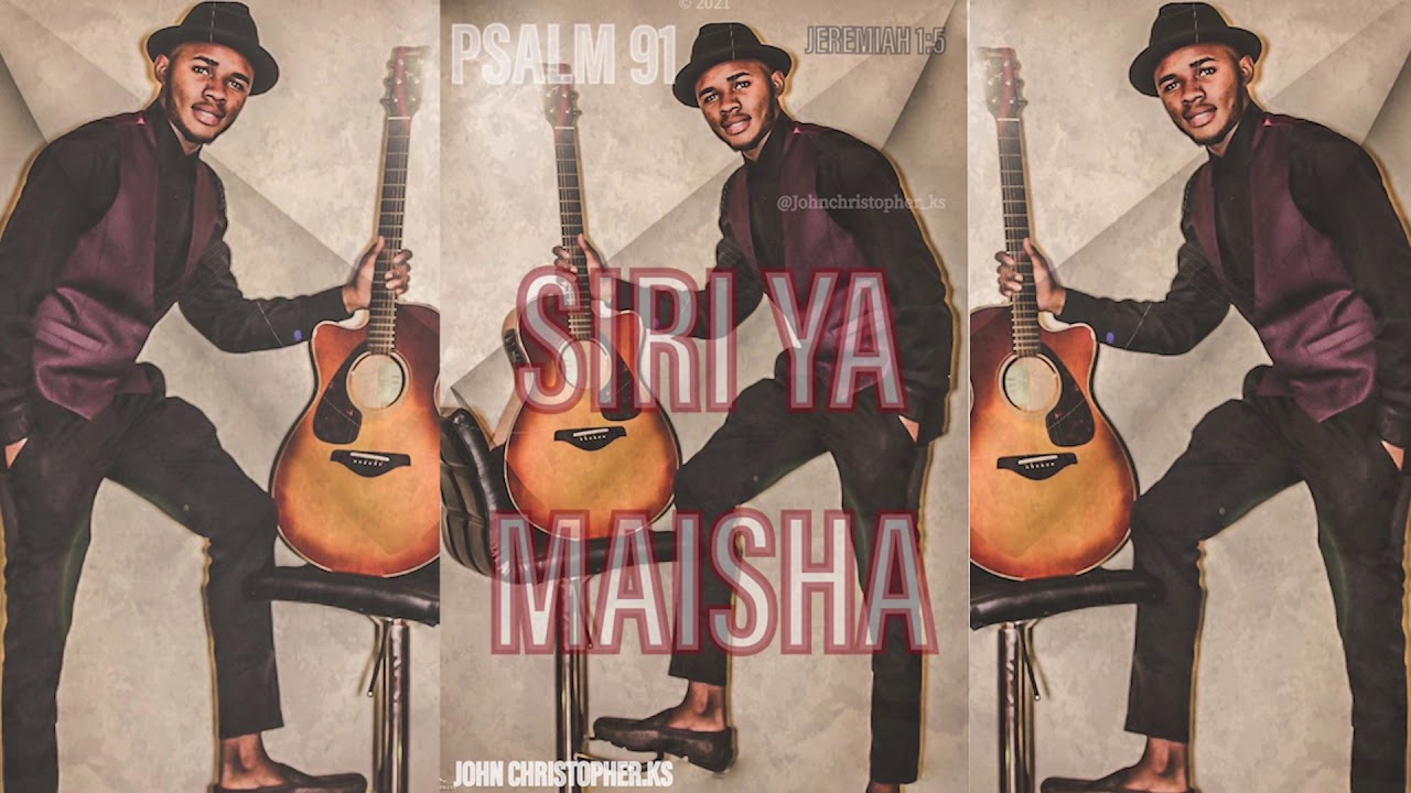 John Christopher   SIRI YA MAISHA official Audio