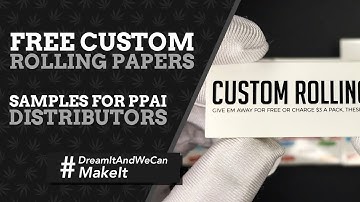 **FREE CUSTOM ROLLING PAPER SAMPLES FOR PPAI DISTRIBUTORS**