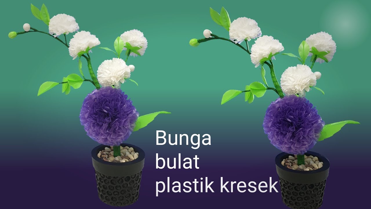  Cara  Mudah  Membuat  Hiasan Bunga  Bulat dari  Plastik  Kresek  