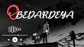 O Bedardeya 💔 lofi flip mix by DJ Chetas 💫