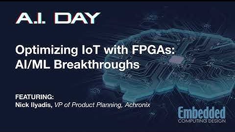 Optimizing IoT with FPGAs: AI/ML Breakthroughs