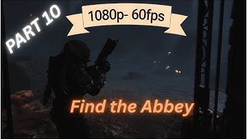 Cronos: The New Dawn - Find the Abbey Walkthrough (Part 10)