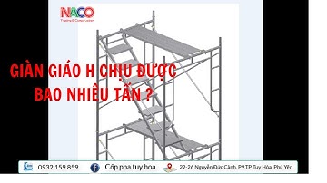GIÀN GIÁO H CHỊU ĐƯỢC BAO NHIÊU TẤN.0932 159 859.#gian_giao_coffa_ngoc_anh