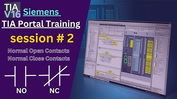 TIA Portal Training Session#2 How to use NC and NO contacts in the PLC Ladder logic