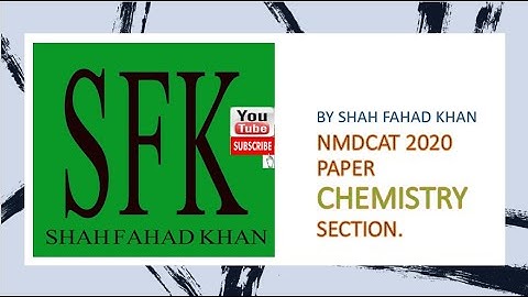 NMDCAT 2020 PAPER, CHEMISTRY SECTION, PART 2