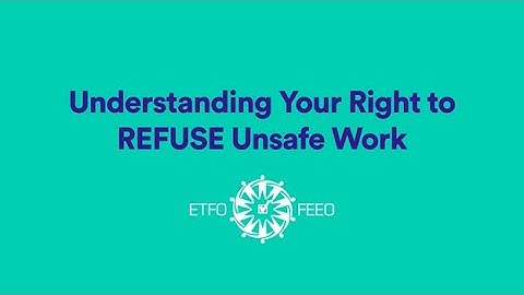 Understanding Your Right to Refuse Unsafe Work