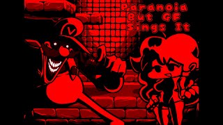 Paranoia But Gf Sings It Marios Madness Fnf Cover
